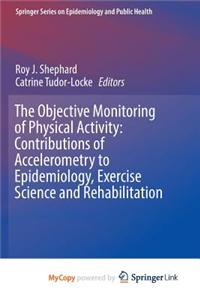 The Objective Monitoring of Physical Activity
