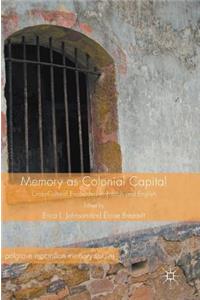 Memory as Colonial Capital