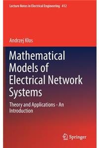 Mathematical Models of Electrical Network Systems