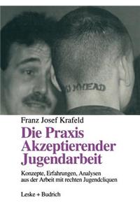 Die PRAXIS Akzeptierender Jugendarbeit