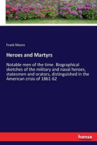 Heroes and Martyrs