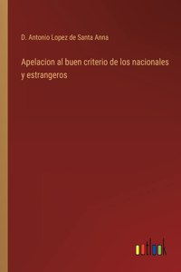 Apelacion al buen criterio de los nacionales y estrangeros