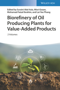 Biorefinery of Oil Producing Plants for Value-Added Products