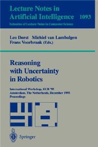 Reasoning with Uncertainty in Robotics