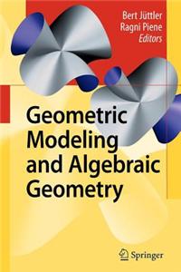 Geometric Modeling and Algebraic Geometry