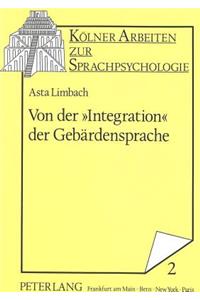 Von Der «Integration» Der Gebaerdensprache
