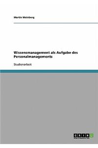 Wissensmanagement als Aufgabe des Personalmanagements