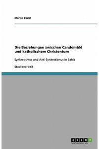 Die Beziehungen Zwischen CandomblÃ© Und Katholischem Christentum