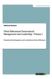 Third Millennium Transcultural Management And Leadership - Volume I