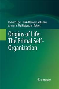 Origins of Life: The Primal Self-Organization