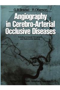 Angiography in Cerebro-Arterial Occlusive Diseases