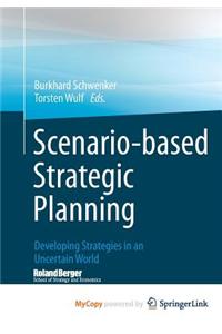 Scenario-Based Strategic Planning