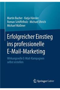 Erfolgreicher Einstieg Ins Professionelle E-Mail-Marketing