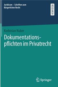 Dokumentationspflichten im Privatrecht