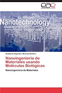 Nanoingenieria de Materiales Usando Moleculas Biologicas