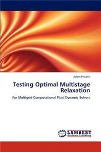 Testing Optimal Multistage Relaxation