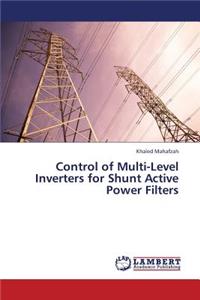Control of Multi-Level Inverters for Shunt Active Power Filters