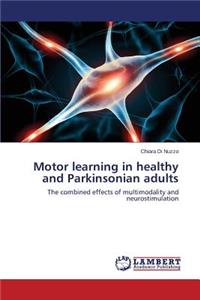 Motor learning in healthy and Parkinsonian adults