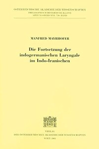 Die Fortsetzung Der Indogermanische Laryngale in Indo-Iranischen