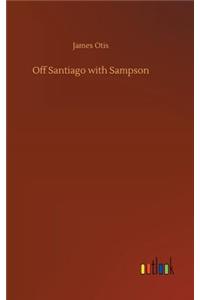 Off Santiago with Sampson