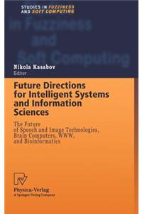 Future Directions for Intelligent Systems and Information Sciences