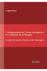 L'élargissement de l'Union européenne et l'adhésion de la Pologne