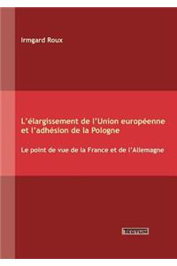 L'élargissement de l'Union européenne et l'adhésion de la Pologne