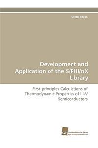 Development and Application of the S/Phi/Nx Library