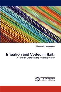 Irrigation and Vodou in Haiti