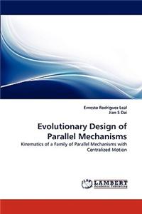 Evolutionary Design of Parallel Mechanisms