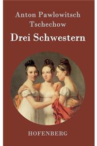 Drei Schwestern
