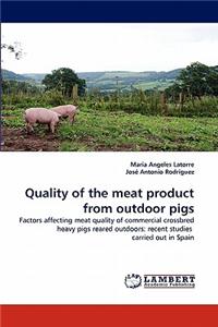 Quality of the meat product from outdoor pigs