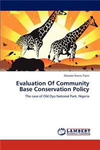 Evaluation Of Community Base Conservation Policy