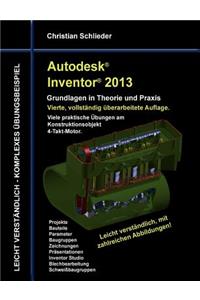 Autodesk Inventor 2013 - Grundlagen in Theorie und Praxis