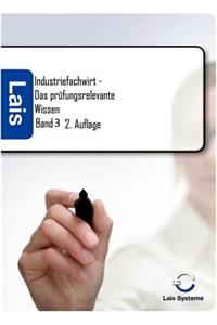 Industriefachwirt - Das prüfungsrelevante Wissen