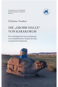 Die 'Grosse Halle' Von Karakorum
