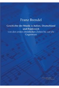 Geschichte der Musik in Italien, Deutschland und Frankreich