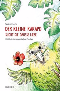 Der kleine Kakapo sucht die groÃŸe Liebe