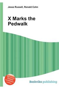 X Marks the Pedwalk