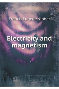 Electricity and Magnetism