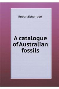 A Catalogue of Australian Fossils