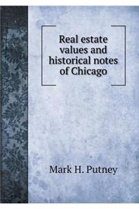 Real Estate Values and Historical Notes of Chicago