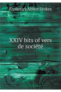 XXIV bits of vers de société