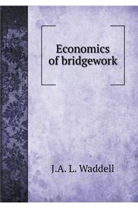 Economics of Bridgework