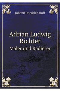 Adrian Ludwig Richter Maler Und Radierer