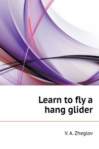 Learn to fly a hang glider
