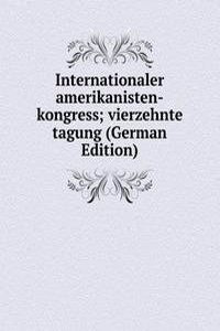 Internationaler amerikanisten-kongress; vierzehnte tagung (German Edition)