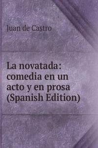 La novatada: comedia en un acto y en prosa (Spanish Edition)