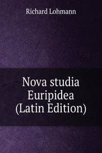 Nova studia Euripidea (Latin Edition)