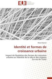 Identité Et Formes de Croissance Urbaine